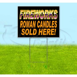 Fireworks Roman Candles Sold Here (18" X 24") Yard Sign, Quantity Discounts, Multi-Packs, Includes Metal Step Stake, Bandit Sign
