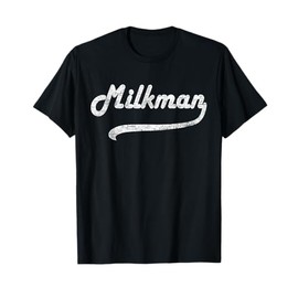Milkman Milk Man Milk Maker Funny Job Profession T-Shirt