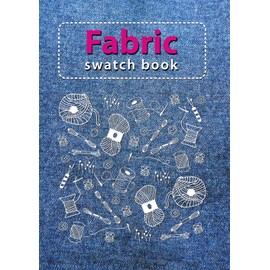 Fabric Swatch Book: Organizer Journal for designer and artist or fabric textile industry to track fabric samples and Inventory A4-120page Paperback