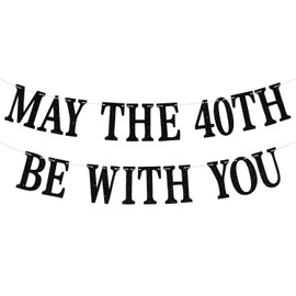 May The 40th Be With You Banner, Men/Women 40th Birthday Sign, Cheers to 4 Years, Happy 40th Birthday Party Decorations Supplies