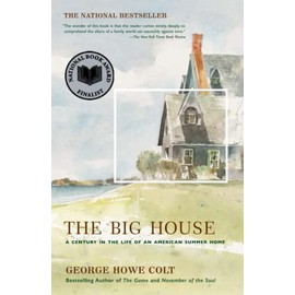 The Big House: A Century in the Life of an American Summer Home