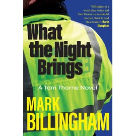 What the Night Brings: A Tom Thorne Novel (DI Tom Thorne Series, 19)