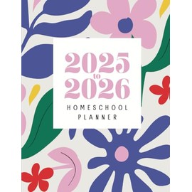 Homeschool Planner 2025-2026: 13 Months | Monthly & Weekly Lesson Planning