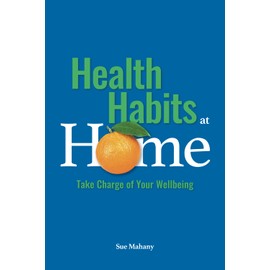 Health Habits at Home: Take Charge of Your Wellbeing