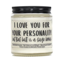 I Love You For Your Personality But that Butt is a Huge Bonus Soy Candle - 3.5 oz - Vanilla Cupcake Scent