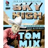 Tom Mix: Sky High / The Big Diamond Robbery