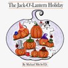 The Jack-O'-Lantern Holiday