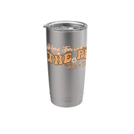 Pi Day Here For The Pie Groovy Funny Pi Day March 14 Math Stainless Steel Insulated Tumbler