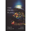 The Probiotic Planet: Using Life to Manage Life (Volume 59)