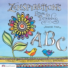 Design Originals Zenspirations: Letters & Patterning (Design Originals) Beginner-Friendly Techniques for Frames, Doodles, Lettering, Patterns, and Borders to Decorate Your Journals, Drawings, Crafts, Gifts, and More