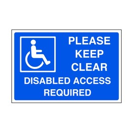 Please keep clear disabled access required - parking sign - disable signage - 1.2mm Rigid plastic for indoor/outdoor usage (200mm x 150mm) Viewing Distance within 5m.