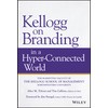 Kellogg on Branding in a Hyper-Connected World