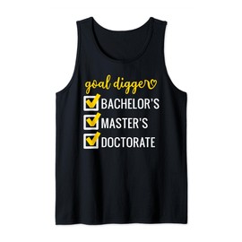 Goal Digger Inspirational Quotes Doctorate Degree Graduation Tank Top