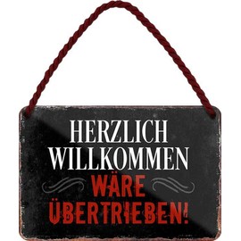 WOGEKA ART HS421 Retro Tin Sign with German Text "Herzlich Willkommen wäre Übertrieben - Funny Saying Gift Idea Birthday Christmas Decoration 18 x 12 cm Vintage Design Hanging Sign Metal