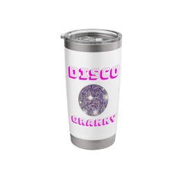 Disco Granny,Disco Gift Ideas,Disco Music,Dico Balls Gifts Stainless Steel Insulated Tumbler