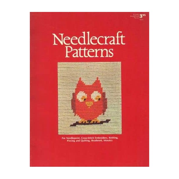 Needlecraft Patterns For Needlepoint, Cross-Stich Embroidery, Knitting, Piecing and Quilting, Beadwork, Mosaics
