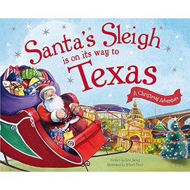 Santa's Sleigh Is on Its Way to Texas: A Christmas Adventure