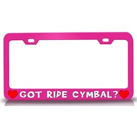 Custom Brother - GOT Ride CYMBAL w/Heart Music Musician Metal Car SUV Truck License Plate Frame Pn r40
