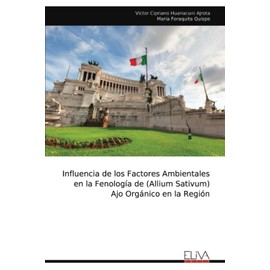 Influencia de los Factores Ambientales en la Fenología de (Allium Sativum) Ajo Orgánico en la Región