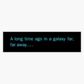 A Long Time Ago In A Galaxy Far, Far Away Bumper Sticker Window Vinyl Decal 5"