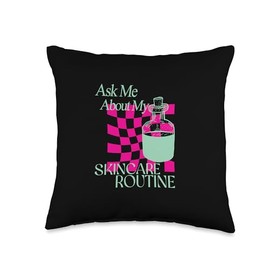 Ask Me About My Skincare Routine Skin Care Esthetician Throw Pillow