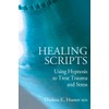 Healing Scripts: Using Hypnosis to Treat Trauma and Stress