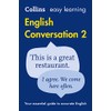 Easy Learning English Conversation: Book 2 (Collins Easy Learning English)