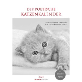 The Poetic Cat Calendar 2024 - Picture Calendar 23.7 x 34 cm - with Beautiful Quotes - Black and White - Wall Calendar - with Space for Notes - Alpha Edition