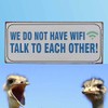 440s.de LaFinesse - We do not have WiFi Metal Sign