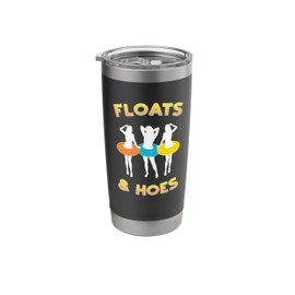 Floats And Hoes Funny Float Trip Tubing River Rafting Stainless Steel Insulated Tumbler