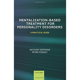 Mentalization Based Treatment for Personality Disorders