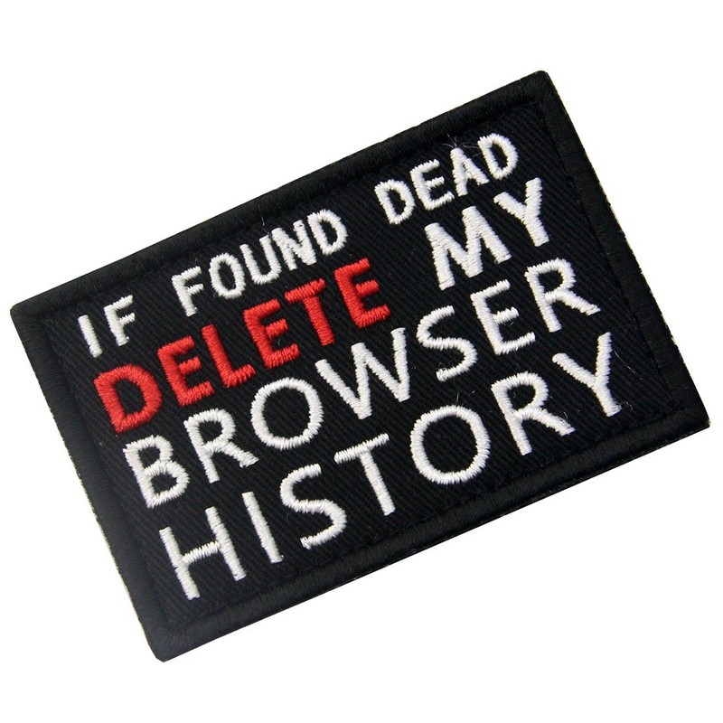 Delete your browser history in case of dead embroidered Velcro