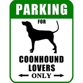 PCSCP Parking for Coonhound Lovers Only 9" W x 11.5" H Laminated Dog Sign