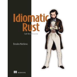 Idiomatic Rust: Code Like a Rustacean