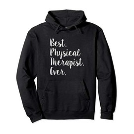 Mama Birdie Best Physical Therapist Ever Hooded Sweatshirt