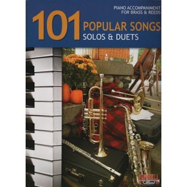 101 Popular Songs Solos and Duets: Piano Accompaniment for Brass and Reeds