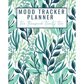2022 Mood Tracker Planner: Habit & Mood Tracker, Weekly Habit Tracker Logbook, 2022 Monthly Calendar Planner