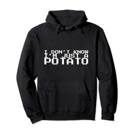 I Don't Know I'm Just A Potato Pullover Hoodie
