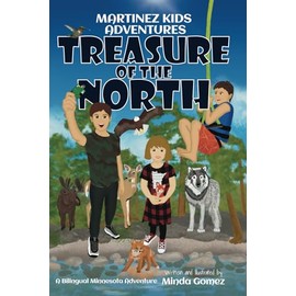 Treasure of the North: A Bilingual Minnesota Adventure (Martinez Kids Adventures)