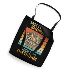 First I Eat Shumai Then I Do The Things Vintage Shumai Tote Bag