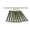Pack of 10 Electrical Screws Chrome M3.5 40mm M3.5 Thread
