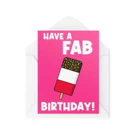 Funny Cards | Have A Fab Birthday Card | Banter Joke Son Daughter Colleague Friend Coworker Lolly Work Office Generic Novelty | CBH1153