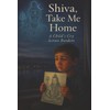 Shiva, Take Me Home: Child's Cry Across Borders
