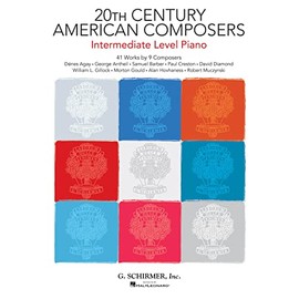 20th Century American Composers - Intermediate Level Piano: 41 Works by 9 Composers
