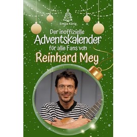 Der inoffizielle Adventskalender für alle Fans von Reinhard Mey - 2024