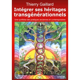 Intégrer ses héritages transgénérationnels: Une synthèse des pratiques anciennes et contemporaines