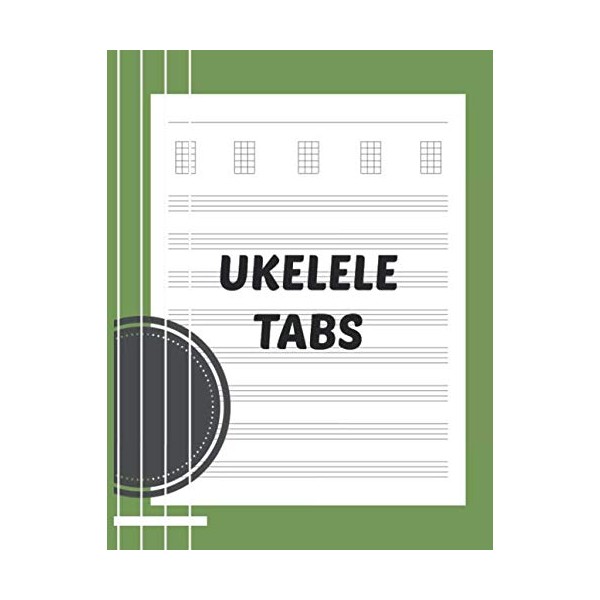 Ukelele Tabs: Large Blank Uke Tablature Composition Notebook for Music