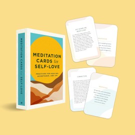Meditation Cards for Self-Love: Practices for Healing, Acceptance, and Joy