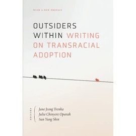 Outsiders Within: Writing on Transracial Adoption