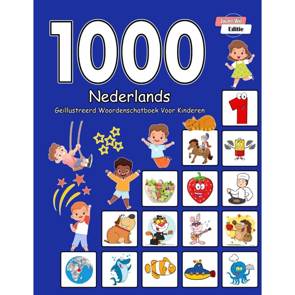 1000 Nederlands Geïllustreerd Woordenschatboek Voor Kinderen (Zwart-Wit Editie): Dutch Language